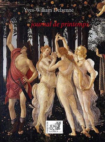 Couverture du livre « Journal de printemps » de Yves-William Delzenne aux éditions Samsa