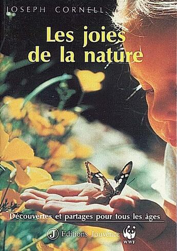 Couverture du livre « Les joies de la nature : découvertes et partages pour tous les âges » de Joseph Cornell aux éditions Jouvence