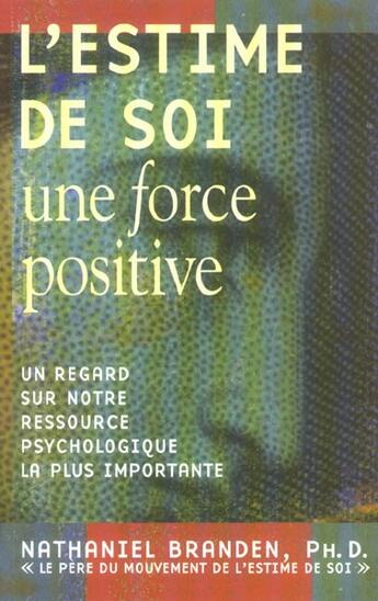 Couverture du livre « L'estime de soi ; une force positive » de Nathaniel Branden aux éditions Beliveau