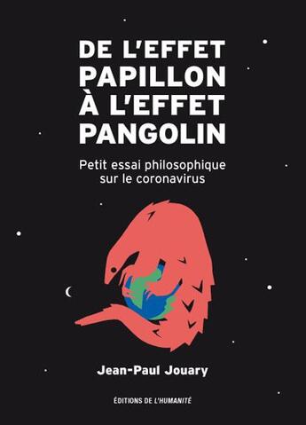 Couverture du livre « De l'effet papillon à l'effet pangolin ; petit essai philosophique sur le coronavirus » de Jean-Paul Jouary aux éditions L'humanite