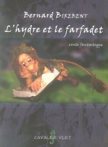 Couverture du livre « L'hydre et le farfadet » de Bernard Birebent aux éditions Cavalier Vert