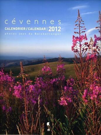 Couverture du livre « Calendrier Cévennes 2012 » de Jean Du Boisberranger aux éditions Alcide