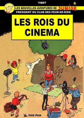 Couverture du livre « Les Peur de rien Tome 6 ; les rois du cinéma » de Tibet et Andre Paul Duchateau aux éditions Pan Pan