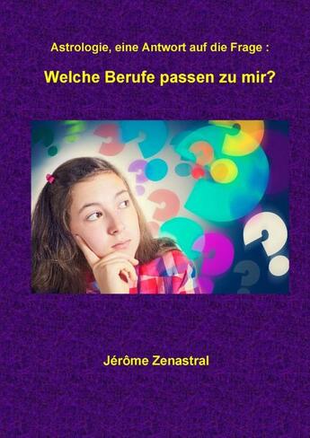 Couverture du livre « Welche Berufe passen zu mir? » de Jérôme Zenastral aux éditions Thebookedition.com