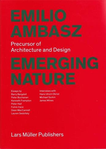 Couverture du livre « Emilio Ambasz ; precursor of architecture and design ; emerging nature » de Emilio Ambasz aux éditions Lars Muller