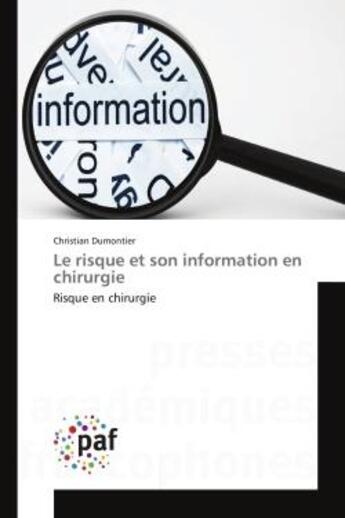 Couverture du livre « Le risque et son information en chirurgie - risque en chirurgie » de Dumontier Christian aux éditions Presses Academiques Francophones