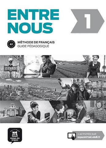 Couverture du livre « Entre nous 1 ; FLE ; guide pédagogique » de  aux éditions La Maison Des Langues