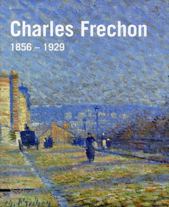 Couverture du livre « Charles Frechon 1856-1929 » de  aux éditions Silvana