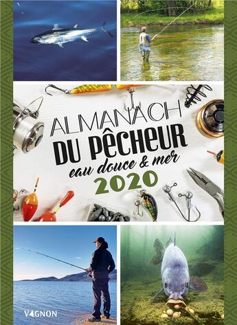 Couverture du livre « Almanach du pêcheur eau douce & mer (édition 2020) » de Michel Luchesi aux éditions Vagnon