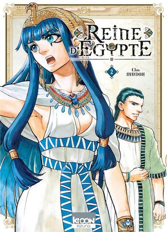 Couverture du livre « Reine d'Egypte Tome 2 » de Chie Inudoh aux éditions Ki-oon