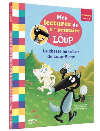 Couverture du livre « Mes lectures de 1re primaire avec loup - mes lectures de 1re primaire avec loup - la chasse au treso » de Lallemand/Thuillier aux éditions Auzou