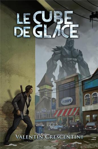 Couverture du livre « Le Cube de glace » de Valentin Crescentini aux éditions Librinova