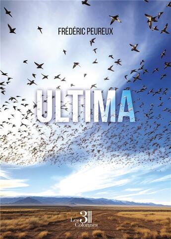 Couverture du livre « Ultima » de Frederic Peureux aux éditions Les Trois Colonnes