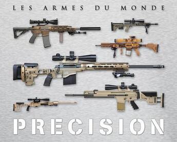 Couverture du livre « Les armes du monde t.1 ; précision » de Philippe Poulet aux éditions Mission Connaissance