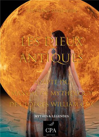 Couverture du livre « Essais : mythes et légendes t.2 ; les dieux antiques » de Stephane Mallarme aux éditions Books On Demand