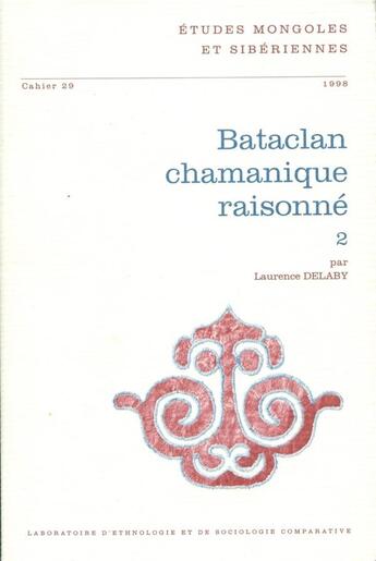 Couverture du livre « Etudes mongoles et siberiennes, n 29, 1998. bataclan chamanique raiso nne 2 » de Laurence Delaby aux éditions Ste Etudes Mongoles Et Siberie