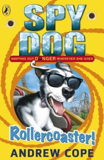 Couverture du livre « Spy Dog: Rollercoaster » de Andrew Cope aux éditions Penguin Books Ltd Digital