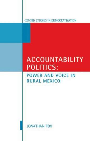 Couverture du livre « Accountability Politics: Power and Voice in Rural Mexico » de Fox Jonathan A aux éditions Oup Oxford