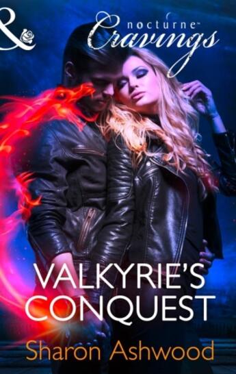 Couverture du livre « Valkyrie's Conquest (Mills & Boon Nocturne Cravings) » de Ashwood Sharon aux éditions Mills & Boon Series