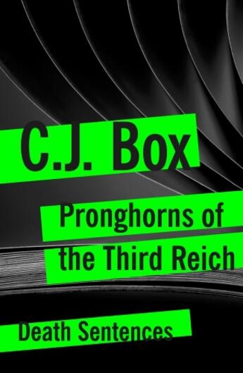 Couverture du livre « Pronghorns of the Third Reich » de C. J. Box aux éditions Head Of Zeus