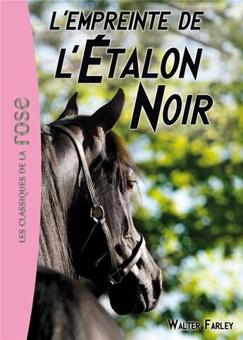 Couverture du livre « L'étalon noir t.5 ; l'empreinte de l'étalon noir » de Walter Farley et Steven Farley aux éditions Hachette Jeunesse