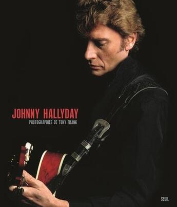 Couverture du livre « Johnny Hallyday » de Tony Frank aux éditions Seuil