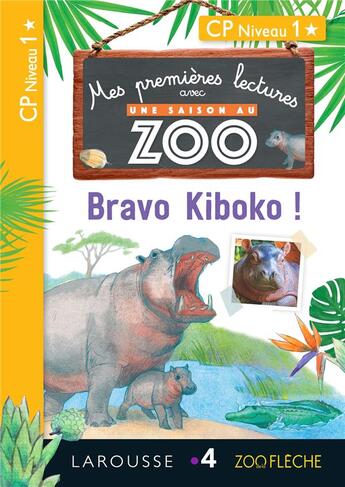 Couverture du livre « Mes premières lectures avec une saison au zoo ; bravo kiboko ! » de Audrey Forest aux éditions Larousse