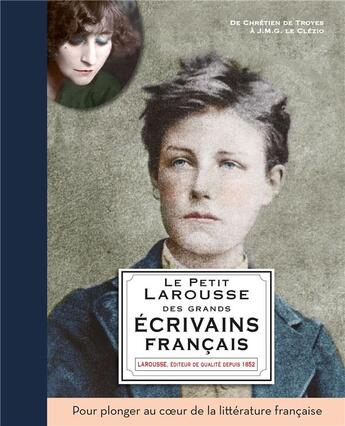 Couverture du livre « Le petit Larousse des grands écrivains français » de Catherine Mory aux éditions Larousse