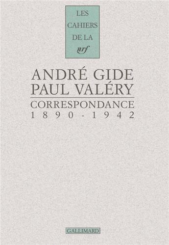 Couverture du livre « Les cahiers de la NRF : correspondance ; 1890-1942 » de Paul Valery et Andre Gide aux éditions Gallimard
