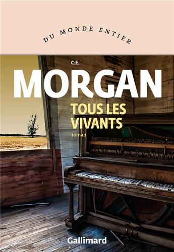 Couverture du livre « Tous les vivants » de C.E. Morgan aux éditions Gallimard