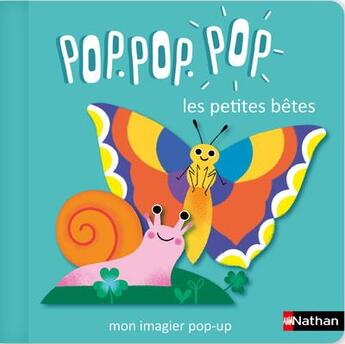 Couverture du livre « Pop pop pop: mon imagier pop-up des petites betes » de Geraldine Cosneau aux éditions Nathan