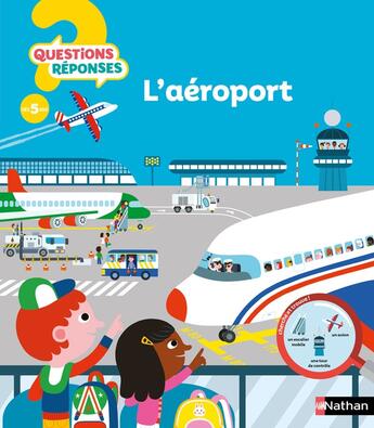 Couverture du livre « QUESTIONS REPONSES 5+ ; l'aéroport » de Philippe Godard aux éditions Nathan