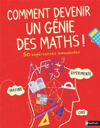 Couverture du livre « Comment devenir un génie des maths ! 50 expériences amusantes » de Philippe Brunet et . Collectif aux éditions Nathan