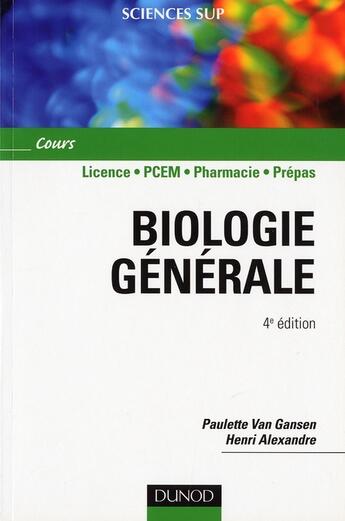 Couverture du livre « Biologie generale - 4eme edition » de Van Gansen/Alexandre aux éditions Dunod