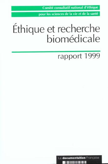 Couverture du livre « Éthique et recherche biomédicale ; rapport 1999 » de  aux éditions Documentation Francaise