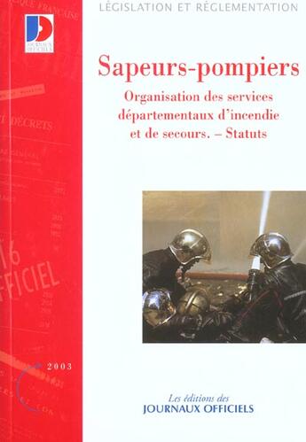 Couverture du livre « Sapeurs-pompiers : organisation des services départementaux d'incendie et de secours » de  aux éditions Documentation Francaise