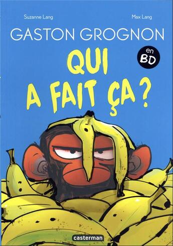 Couverture du livre « Gaston Grognon en BD : qui a fait ça ? » de Suzanne Lang et Max Lang aux éditions Casterman