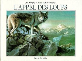 Couverture du livre « L'appel des loups » de Weatherby Mark Allan aux éditions Ecole Des Loisirs