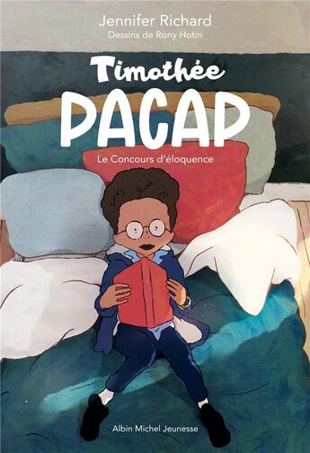 Couverture du livre « Timothée Pacap t.1 ; le concours d'éloquence » de Jennifer Richard et Rony Hotin aux éditions Albin Michel