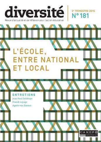 Couverture du livre « DIVERSITE T.181 ; l'école entre le national et le local » de  aux éditions Reseau Canope