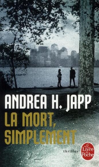 Couverture du livre « La mort, simplement » de Andrea H. Japp aux éditions Le Livre De Poche