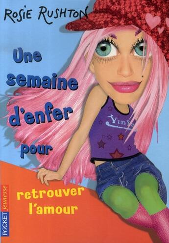 Couverture du livre « Une semaine d'enfer pour retrouver l'amour - tome 8 - vol08 » de Rushton Rosie aux éditions Pocket Jeunesse