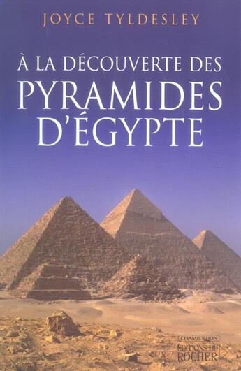 Couverture du livre « À la découverte des pyramides d'Egypte » de Joyce Ann Tyldesley aux éditions Rocher