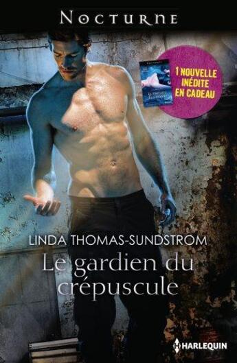 Couverture du livre « Le gardien du crépuscule ; la morsure du vampire » de Laura Kaye et Thomas-Sundstrom aux éditions Harlequin