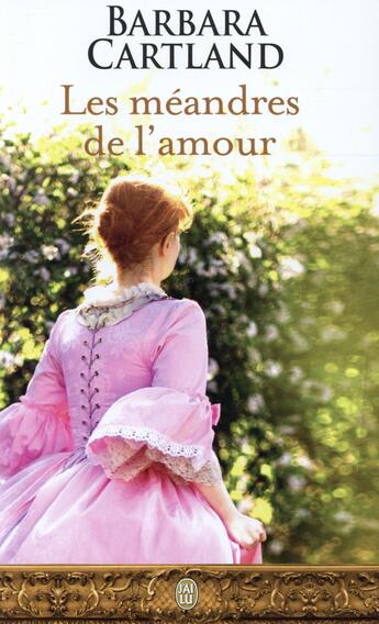 Couverture du livre « Les méandres de l'amour » de Barbara Cartland aux éditions J'ai Lu