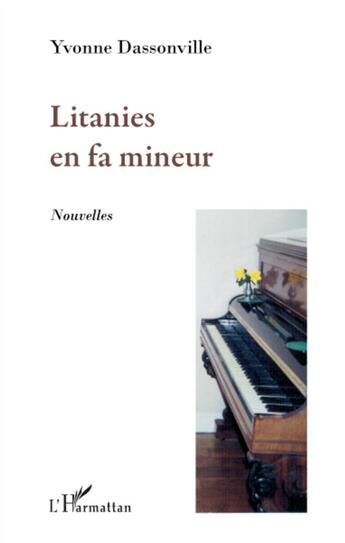 Couverture du livre « Litanies en fa mineur » de Yvonne Dassonville aux éditions L'harmattan