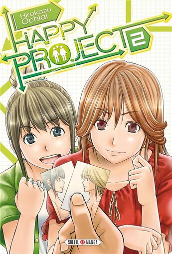 Couverture du livre « Happy project Tome 2 » de Hirokazu Ochiai aux éditions Soleil