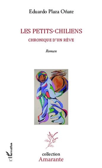 Couverture du livre « Les petits-chiliens ; chronique d'un rêve » de Eduardo Plaza Onate aux éditions L'harmattan