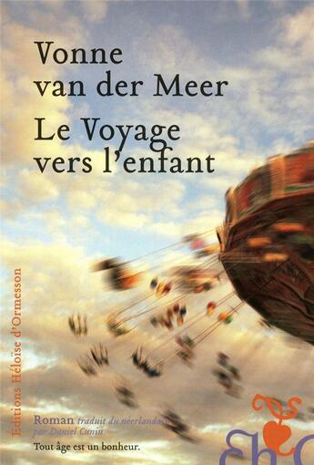 Couverture du livre « Le voyage vers l'enfant » de Vonne Van Der Meer aux éditions Heloise D'ormesson