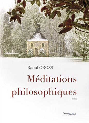 Couverture du livre « Méditations philosophiques » de Raoul Gross aux éditions Melibee